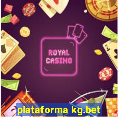 plataforma kg.bet